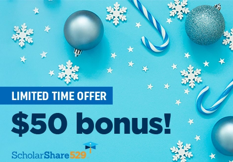 Limited Time Offer. $50 bonus! Scholarshare529